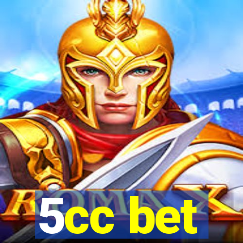 5cc bet